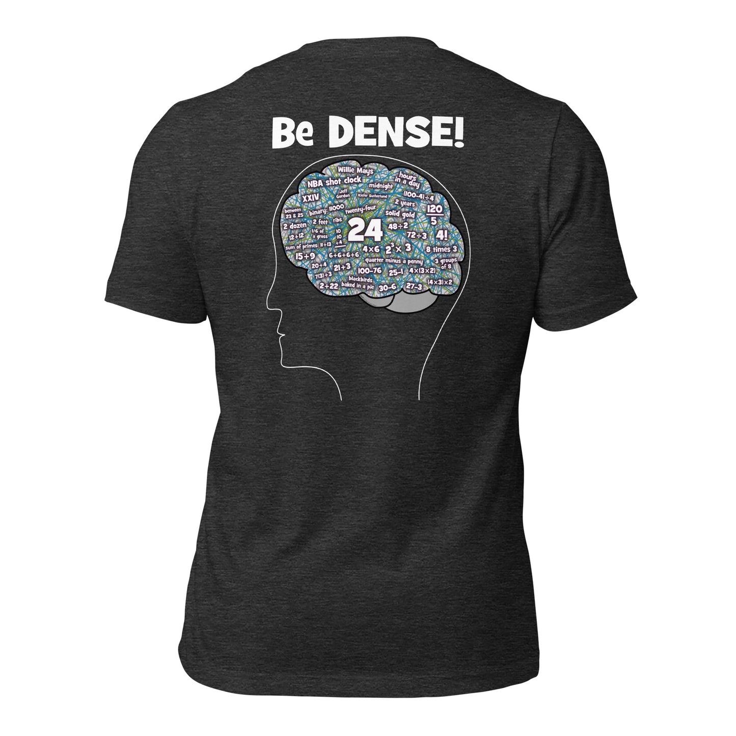 INTERNATIONAL Be Dense shirt
