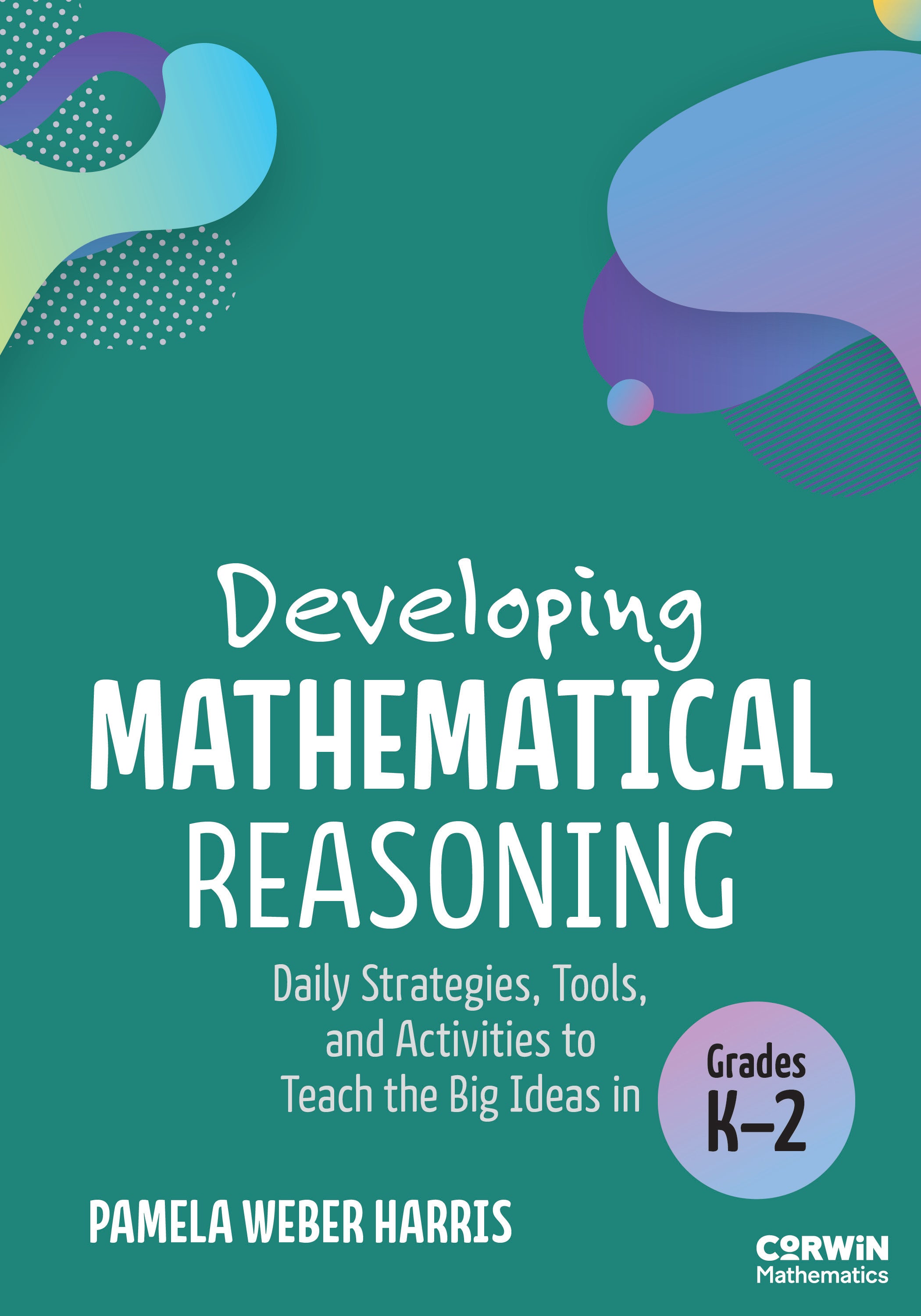 Developing Mathematical Reasoning: The Strategies, Models, and Lessons ...