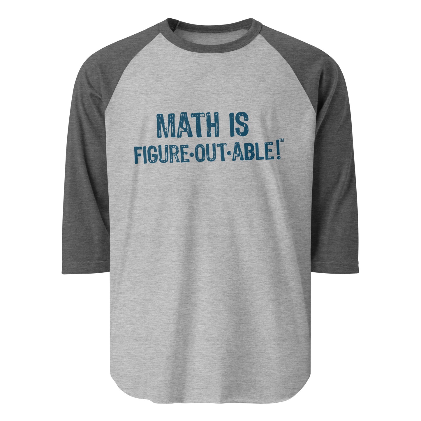 Math is Figureoutable 3/4 sleeve raglan shirt