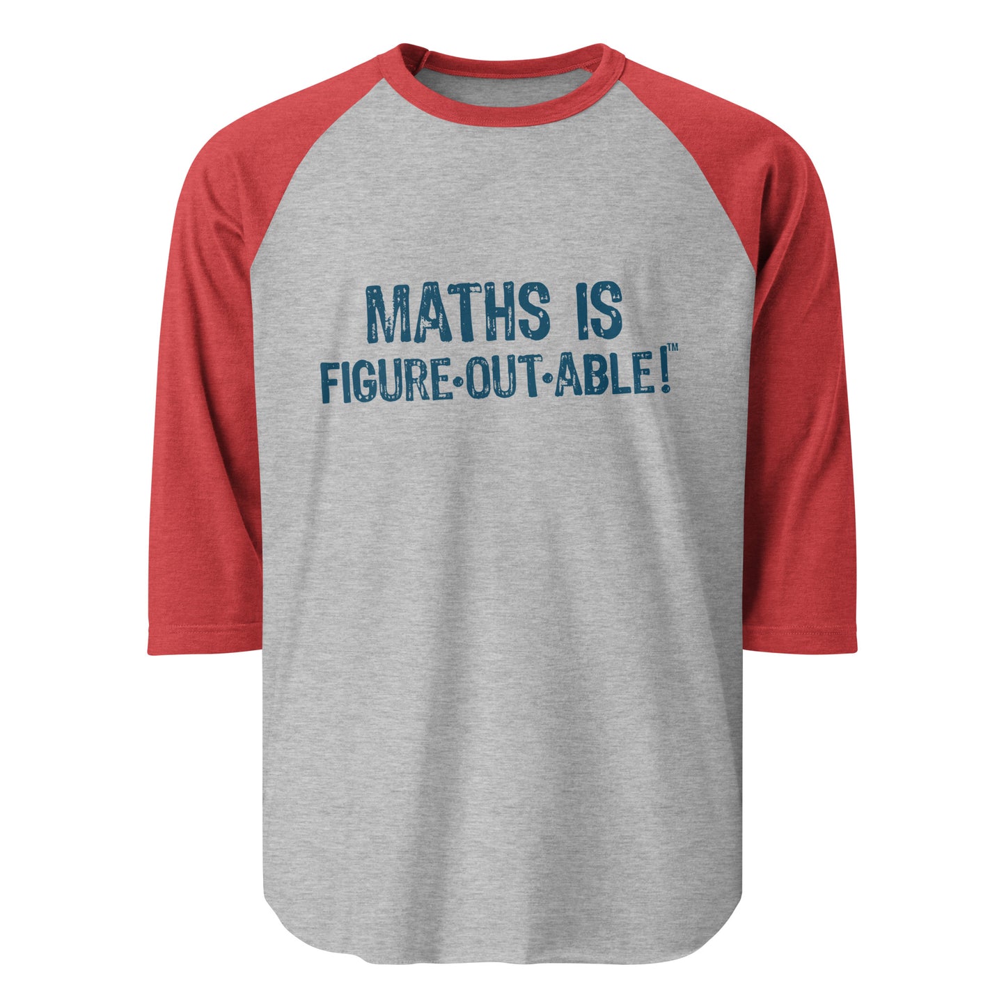 INTERNATIONAL Math is Figureoutable 3/4 sleeve raglan shirt