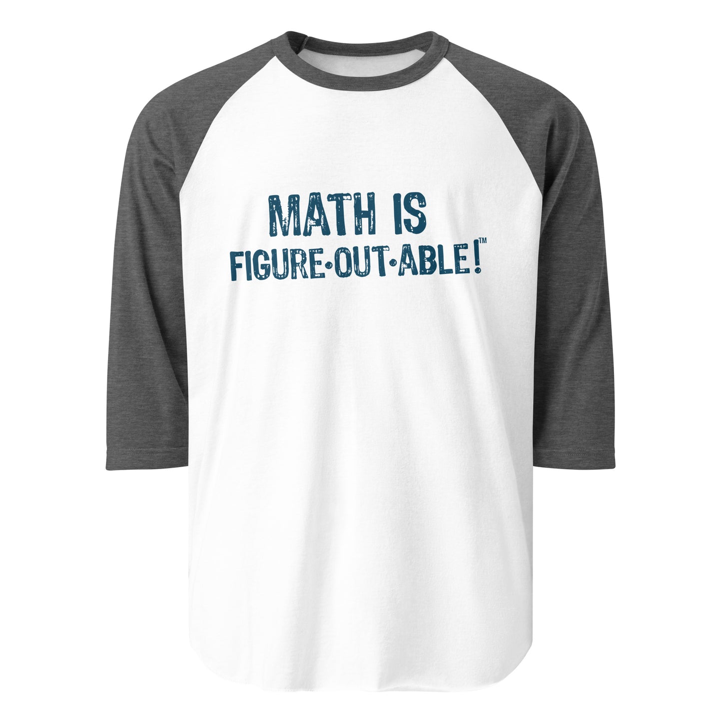 Math is Figureoutable 3/4 sleeve raglan shirt