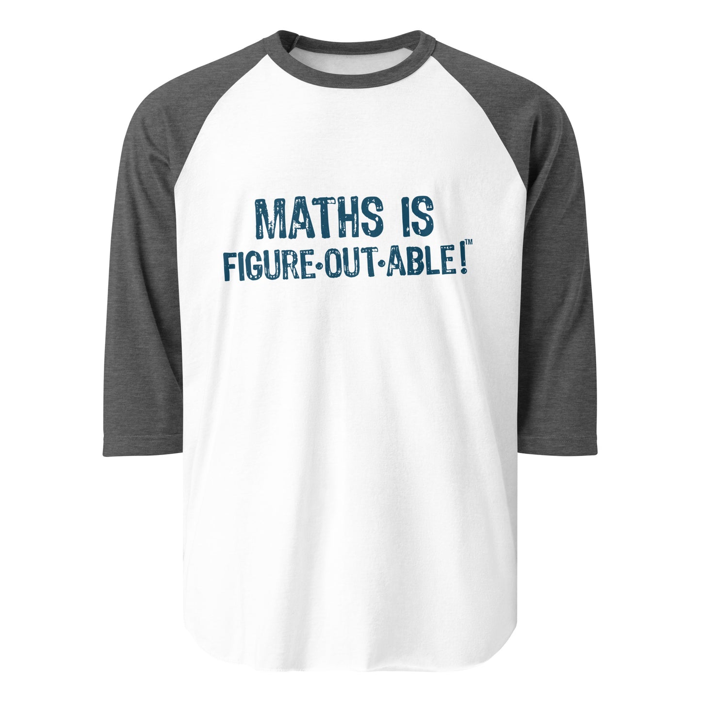 INTERNATIONAL Math is Figureoutable 3/4 sleeve raglan shirt