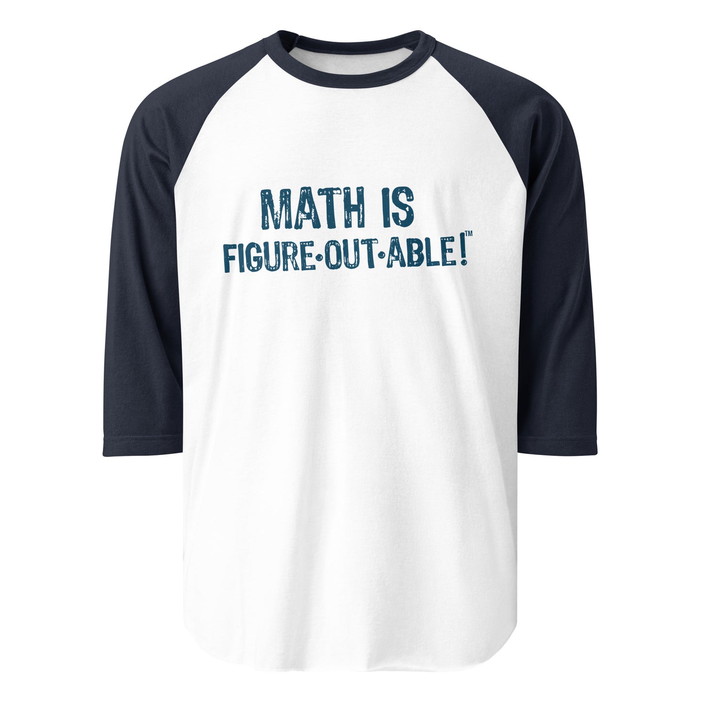 Math is Figureoutable 3/4 sleeve raglan shirt