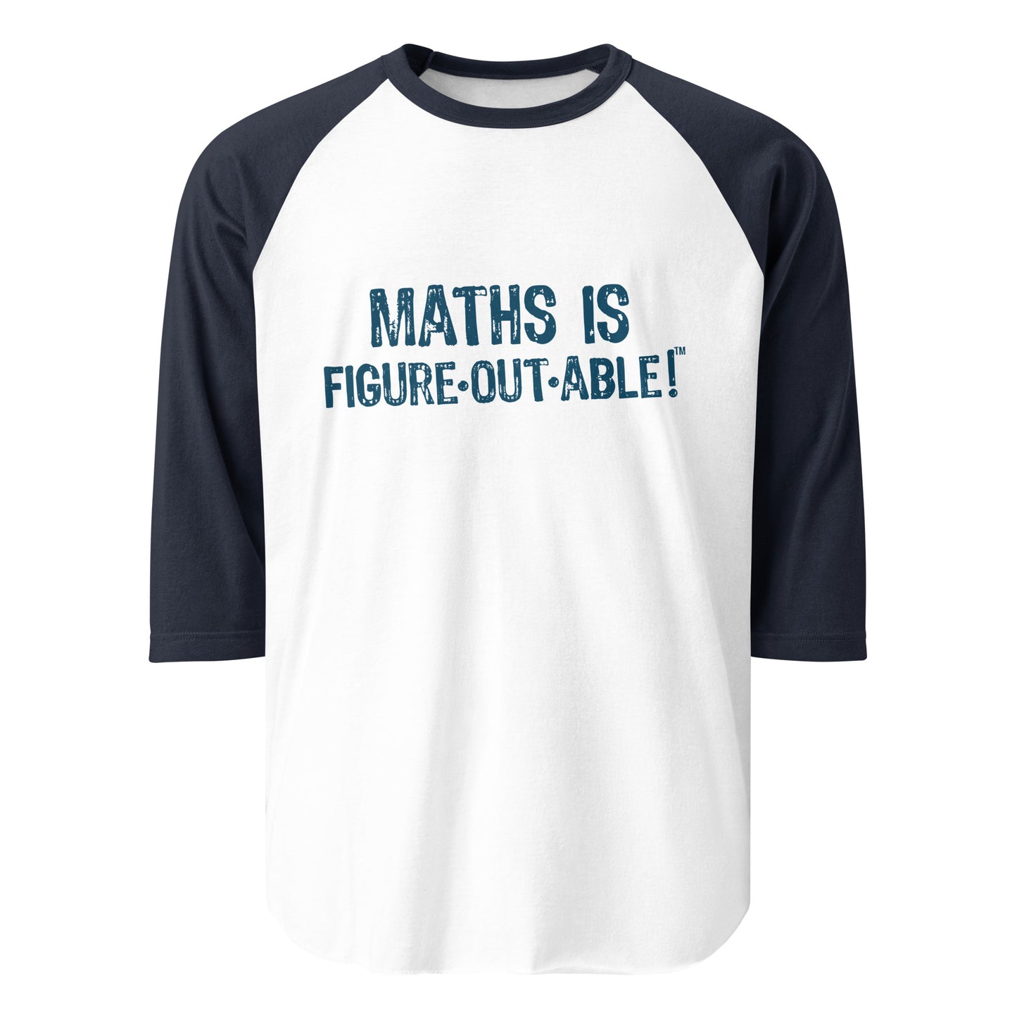 INTERNATIONAL Math is Figureoutable 3/4 sleeve raglan shirt