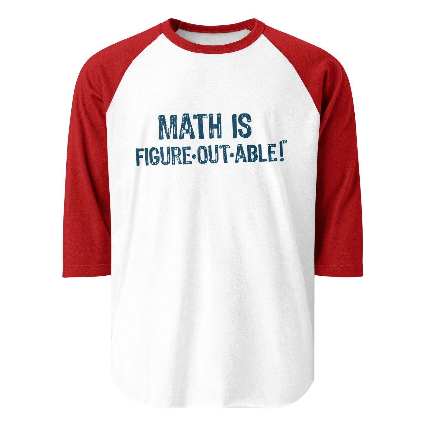 Math is Figureoutable 3/4 sleeve raglan shirt