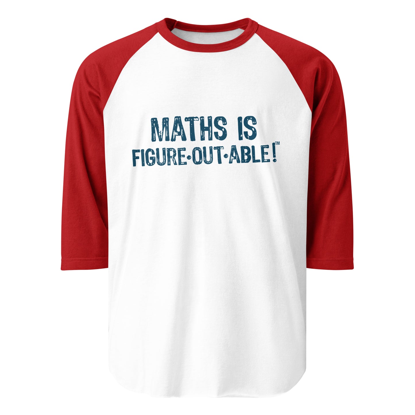 INTERNATIONAL Math is Figureoutable 3/4 sleeve raglan shirt