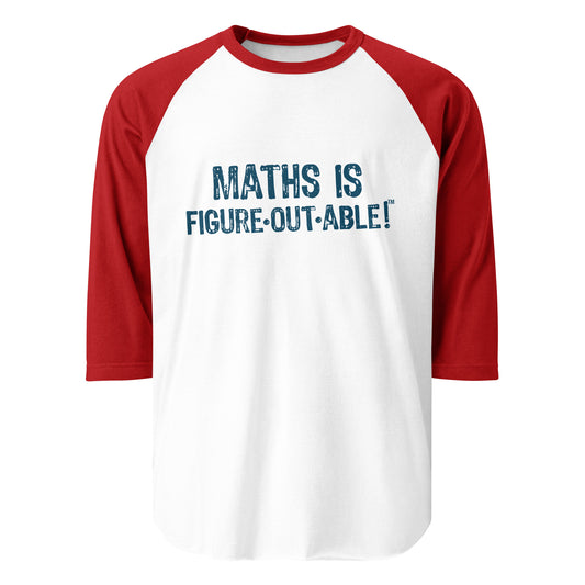 INTERNATIONAL Math is Figureoutable 3/4 sleeve raglan shirt