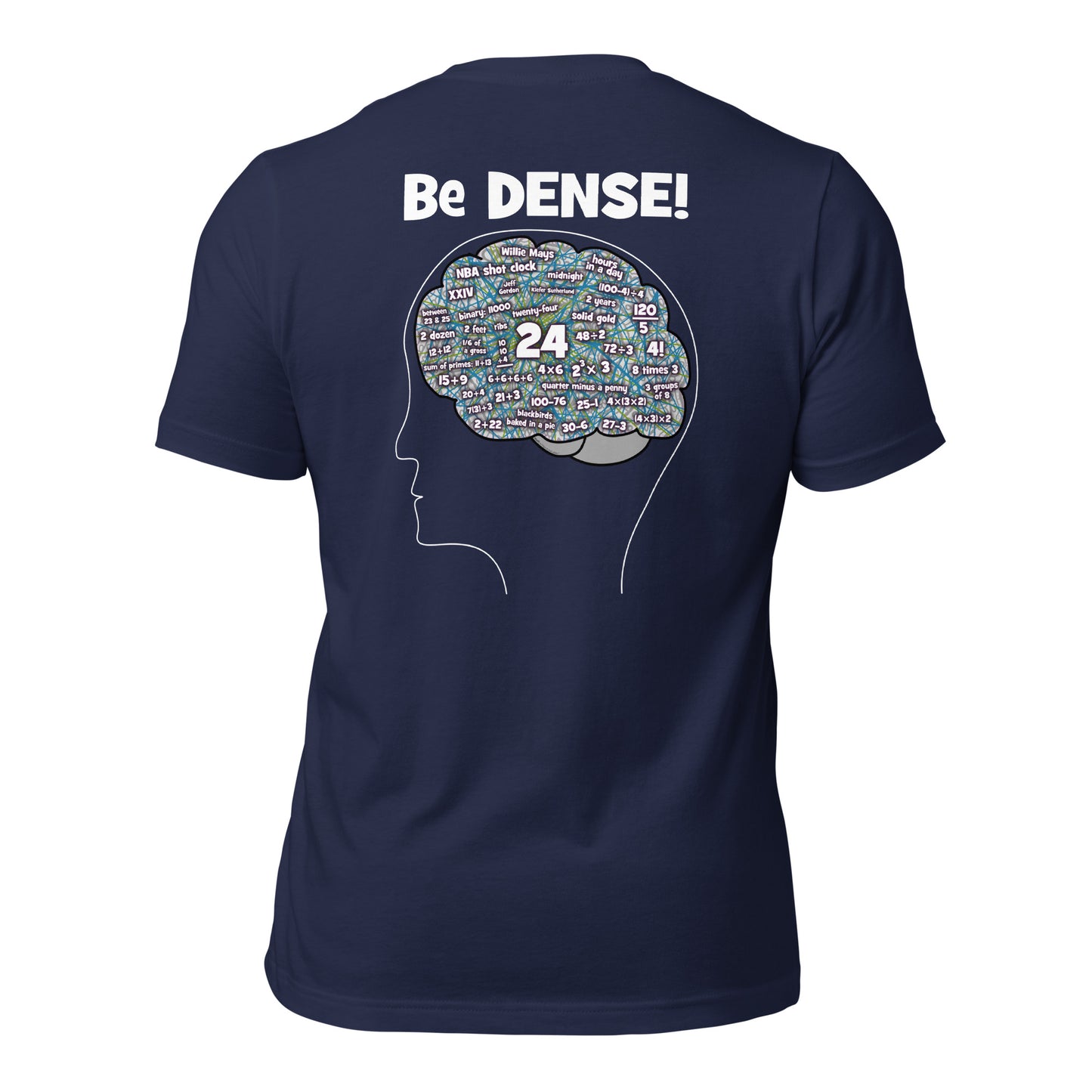 INTERNATIONAL Be Dense shirt